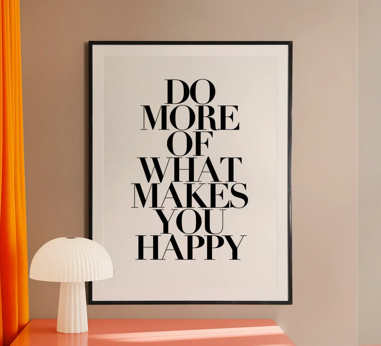Faites davantage ce qui vous rend heureux poster avec cadre en bois de Rossa Sandra