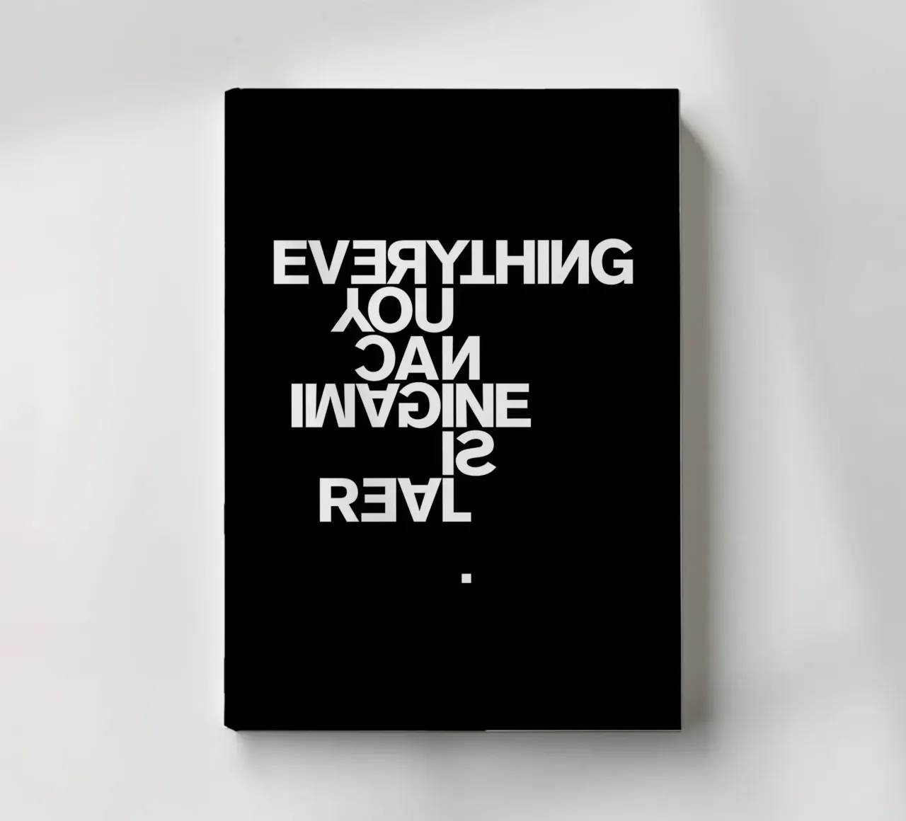 Everything You Can Imagine Is Real notebook by Rossa Sandra