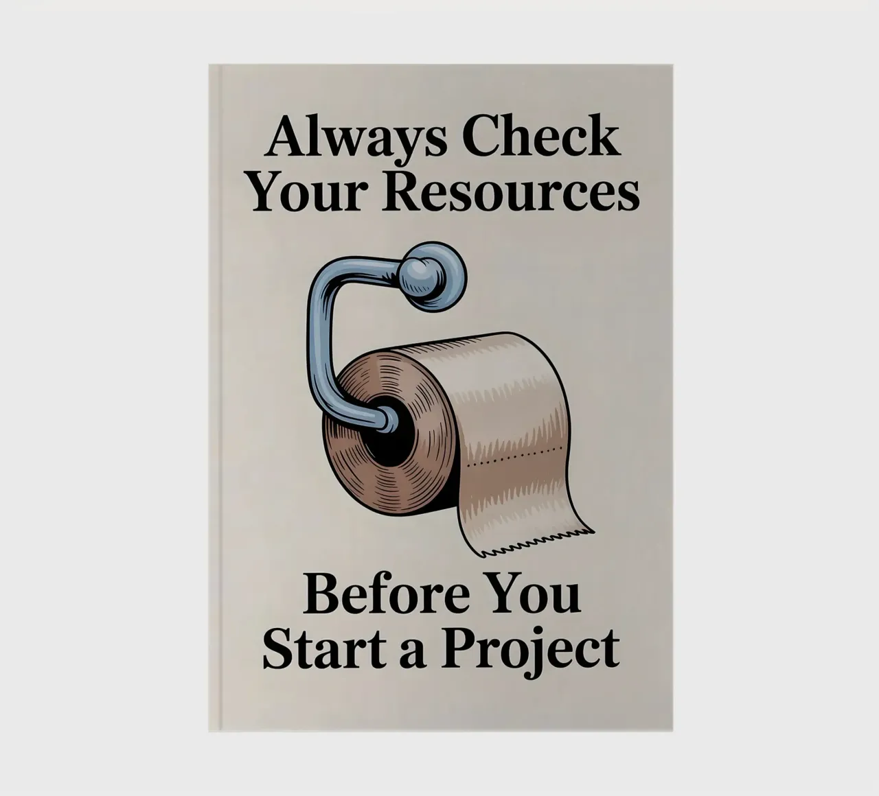 Always Check Your Resources Poster notebook by JoyWalkerShop