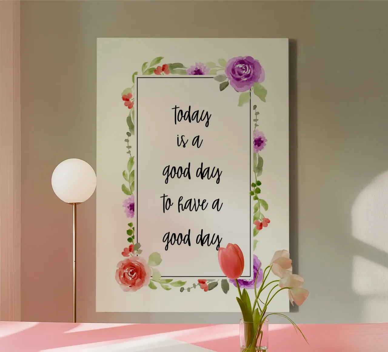 Today is a good day to have a good day canvas van PinkCandyWalls