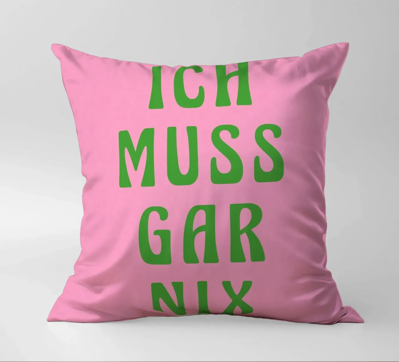 Ich muss gar nix, pinki cuscino da Carinaprint