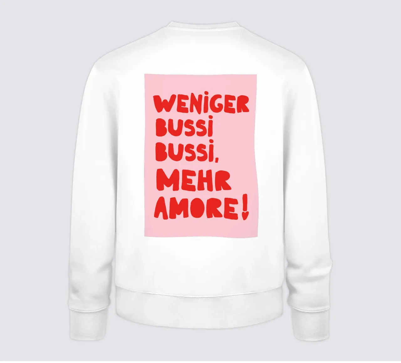 Weniger Bussi, mehr Amore – Typo Poster felpa da QuooodZ by MooodzArt