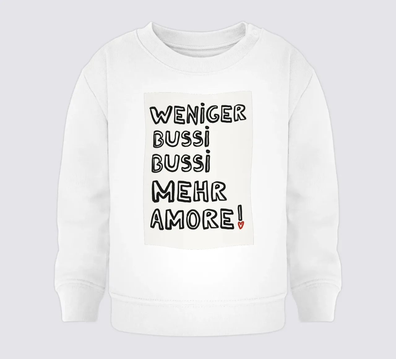 Weniger Bussi, mehr Amore – Outline Typo Poster felpa neonato da Studio Mooodz