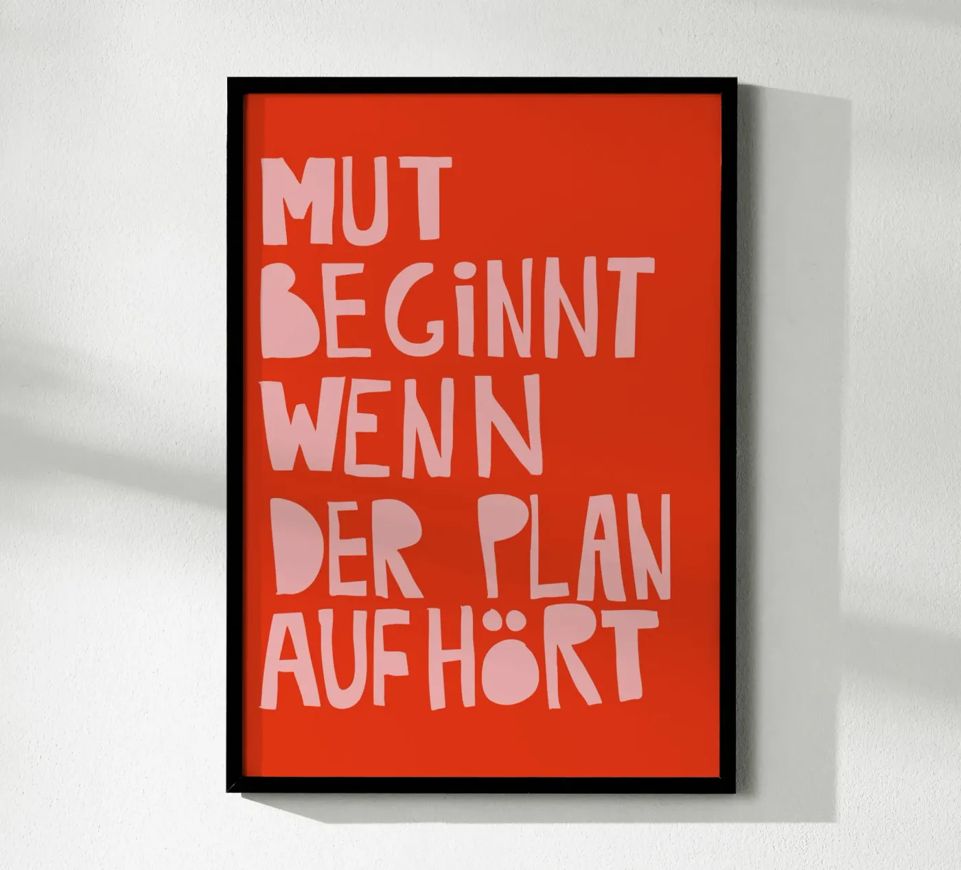 Mut beginnt, wenn der Plan aufhört – Motivationsposter in Ro Poster von fraeuleinvonfuchs