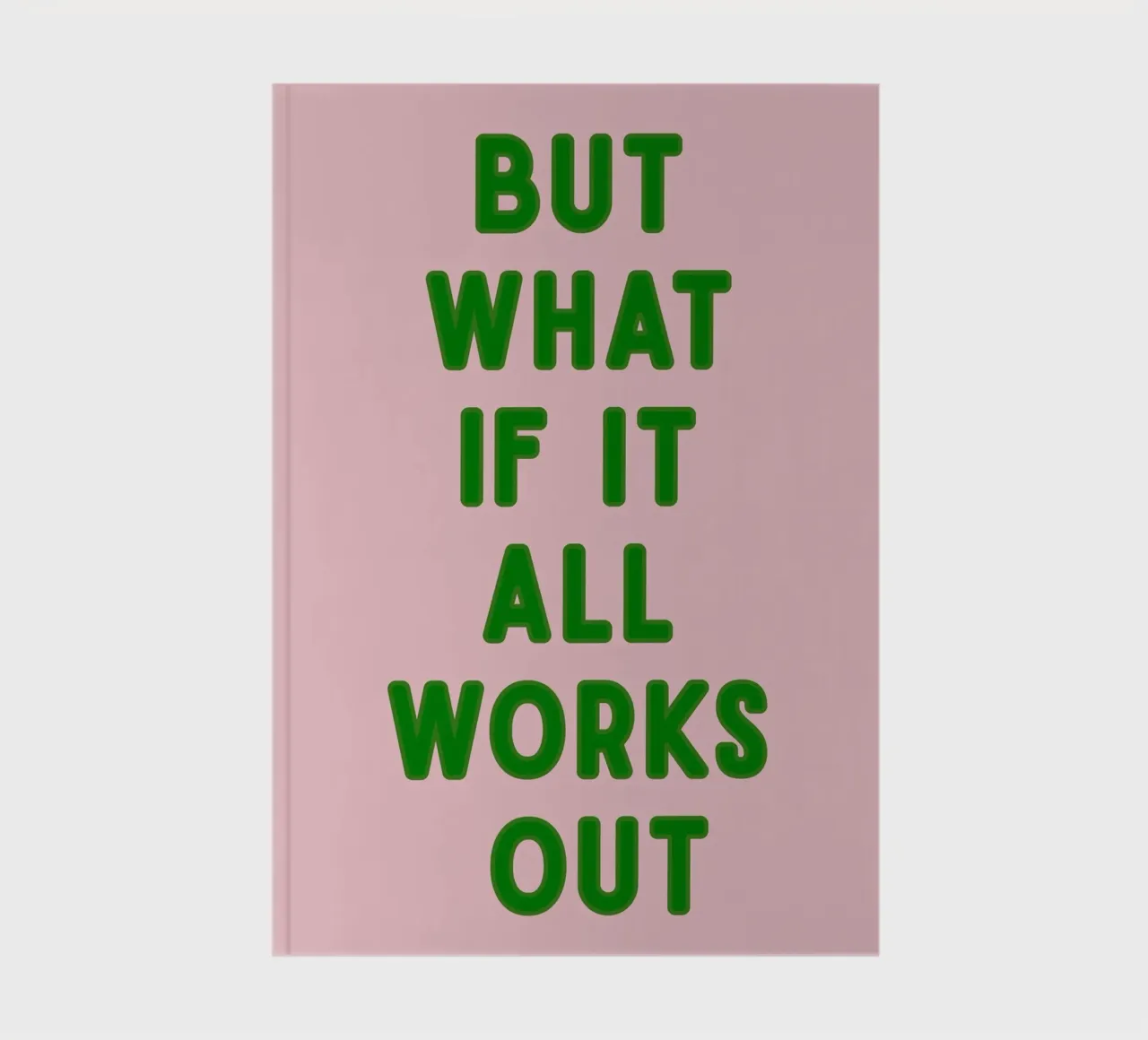 Inspirational Typography Quote But What If It All Works Out notebook by pdigitalprints