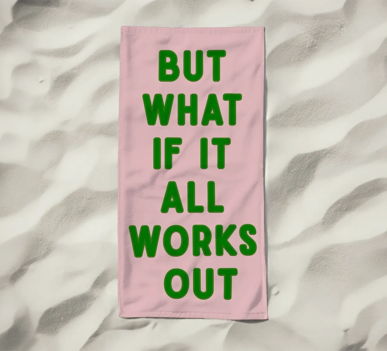 Inspirational Typography Quote But What If It All Works Out beach towel by pdigitalprints