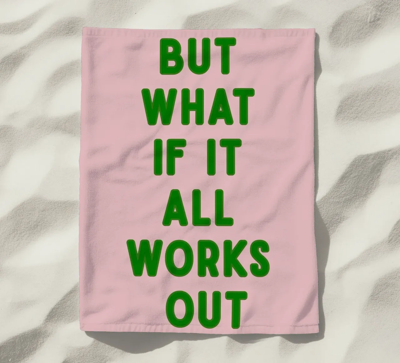 Inspirational Typography Quote But What If It All Works Out beach towel by pdigitalprints