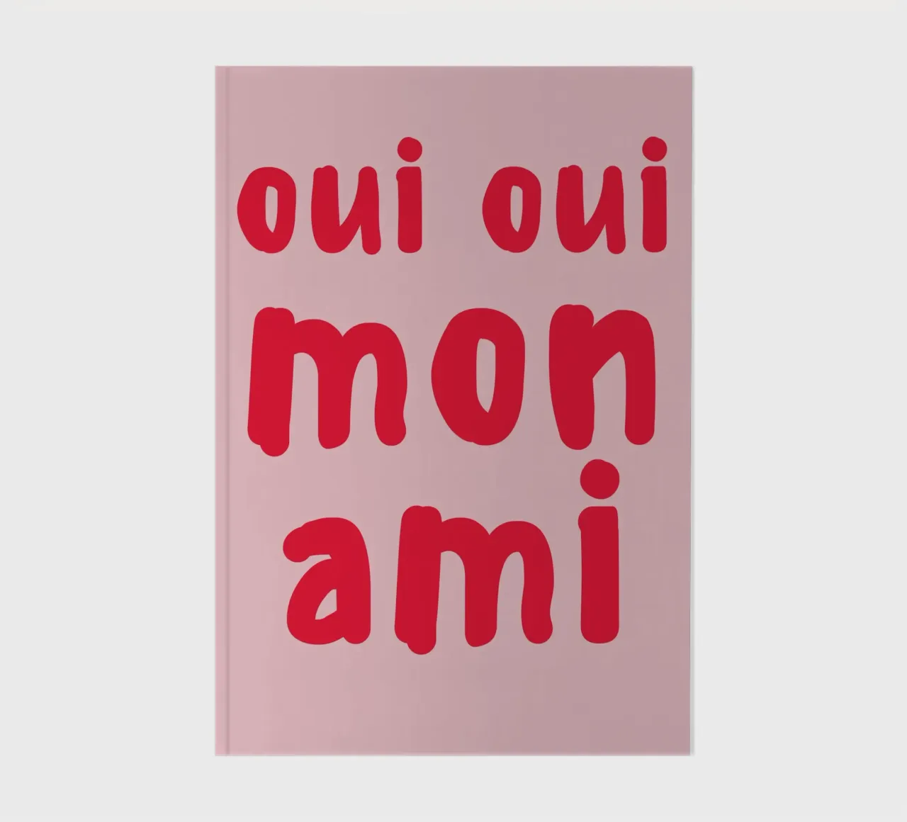 Oui Oui Mon Ami Print - French Quote Art notebook by pdigitalprints