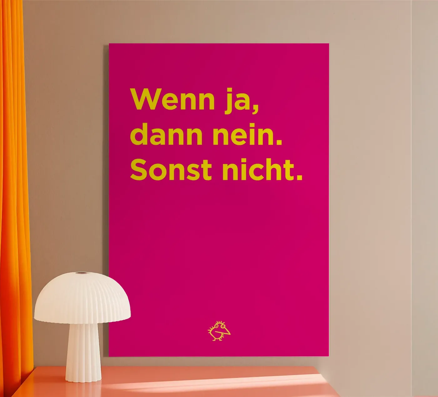 Sonst nicht. Acryl-Glas von Art Fart
