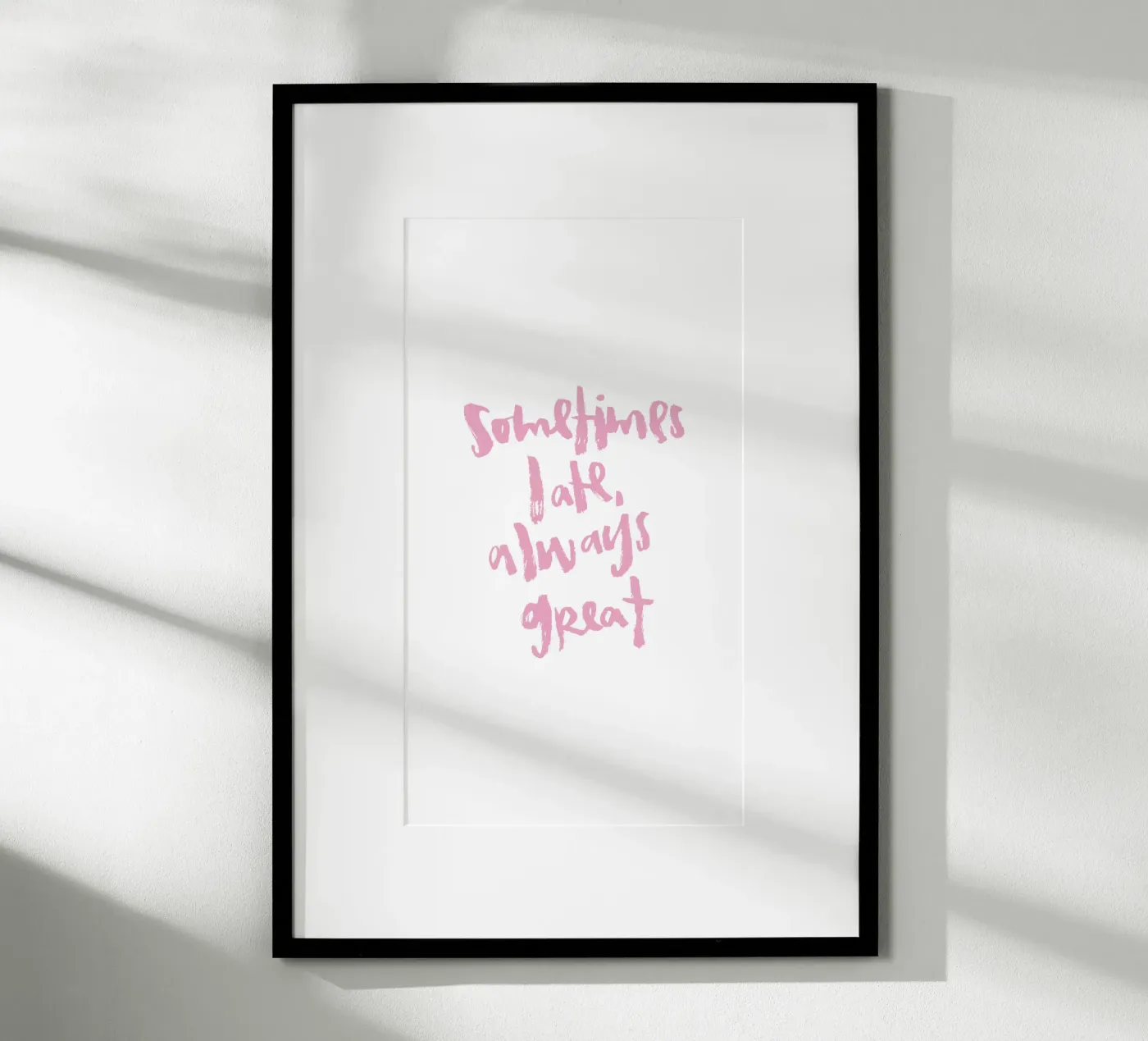 Sometimes late Poster von Brushmeetspaper