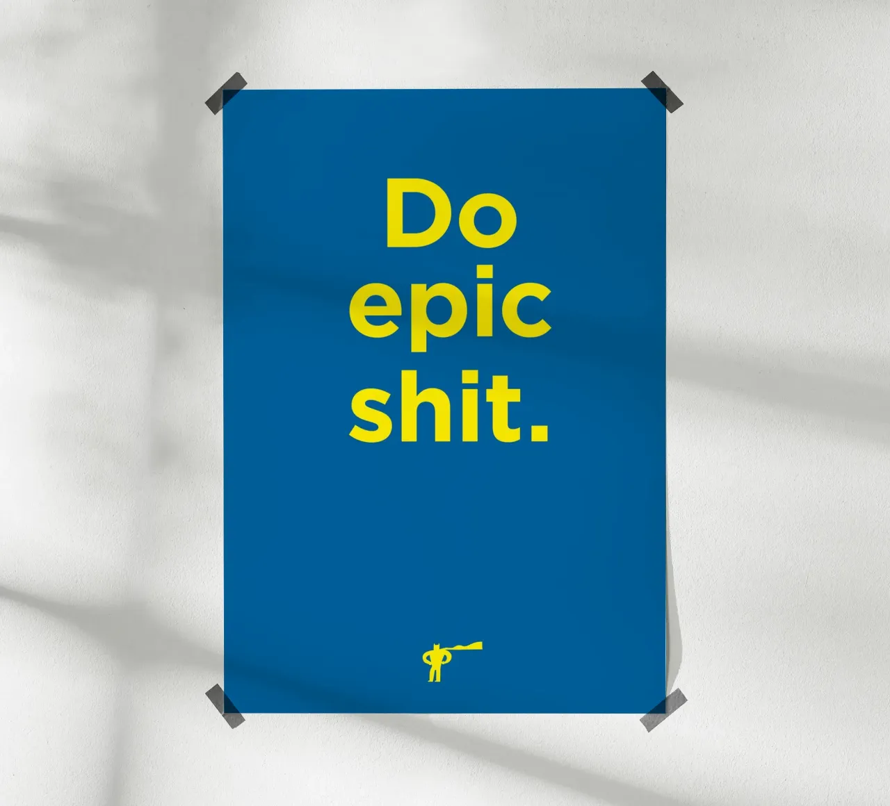 Do epic shit poster by Art Fart