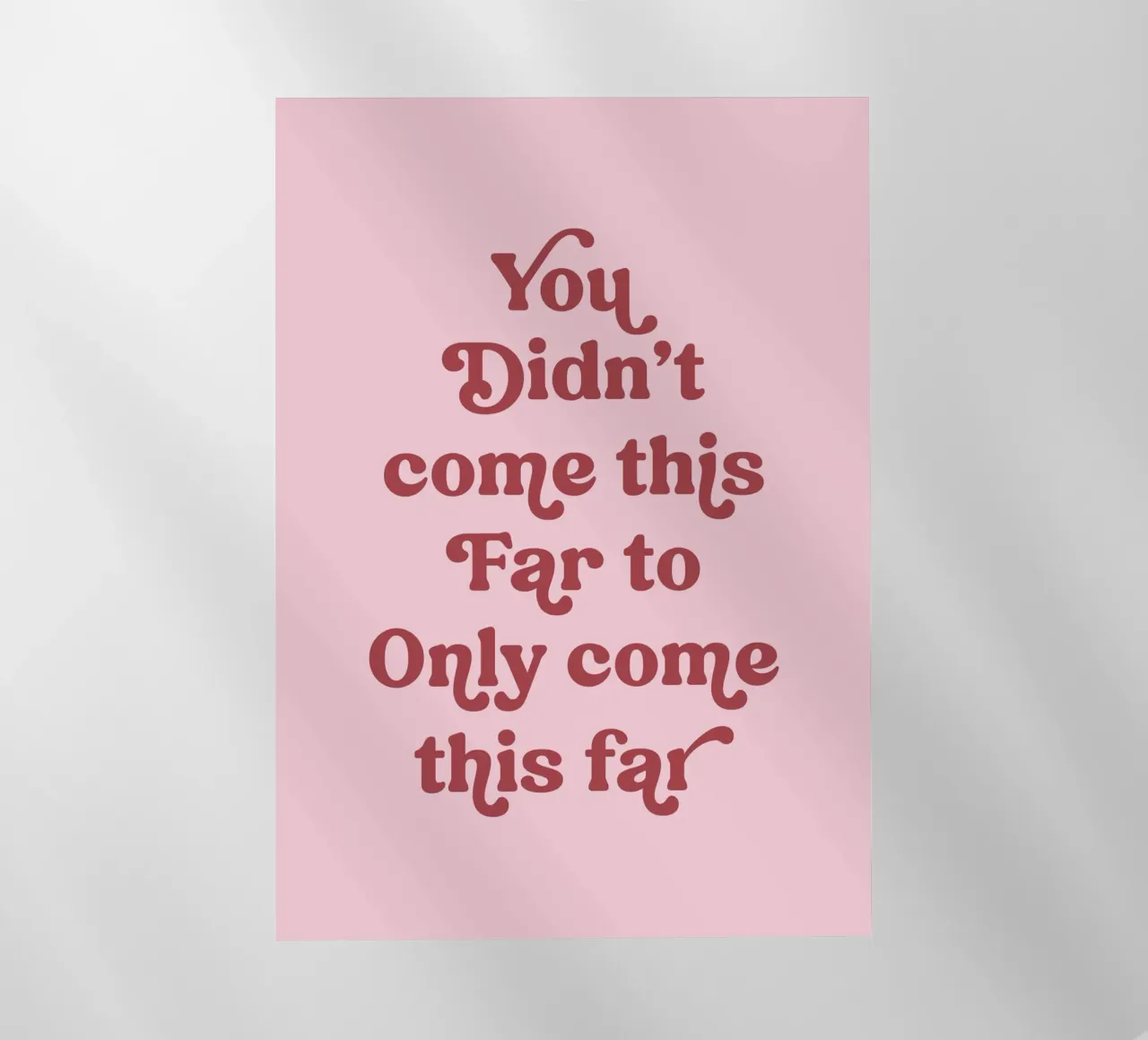 You didn't come this far pellicola backlit da PinkCandyWalls