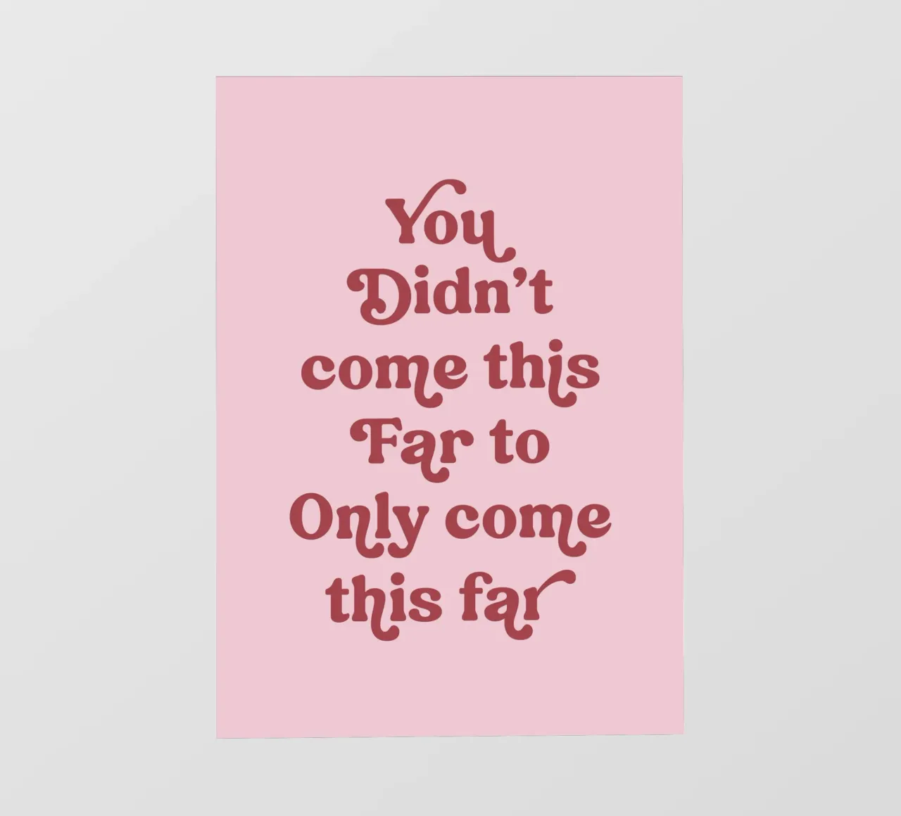 You didn't come this far telo in pvc da PinkCandyWalls