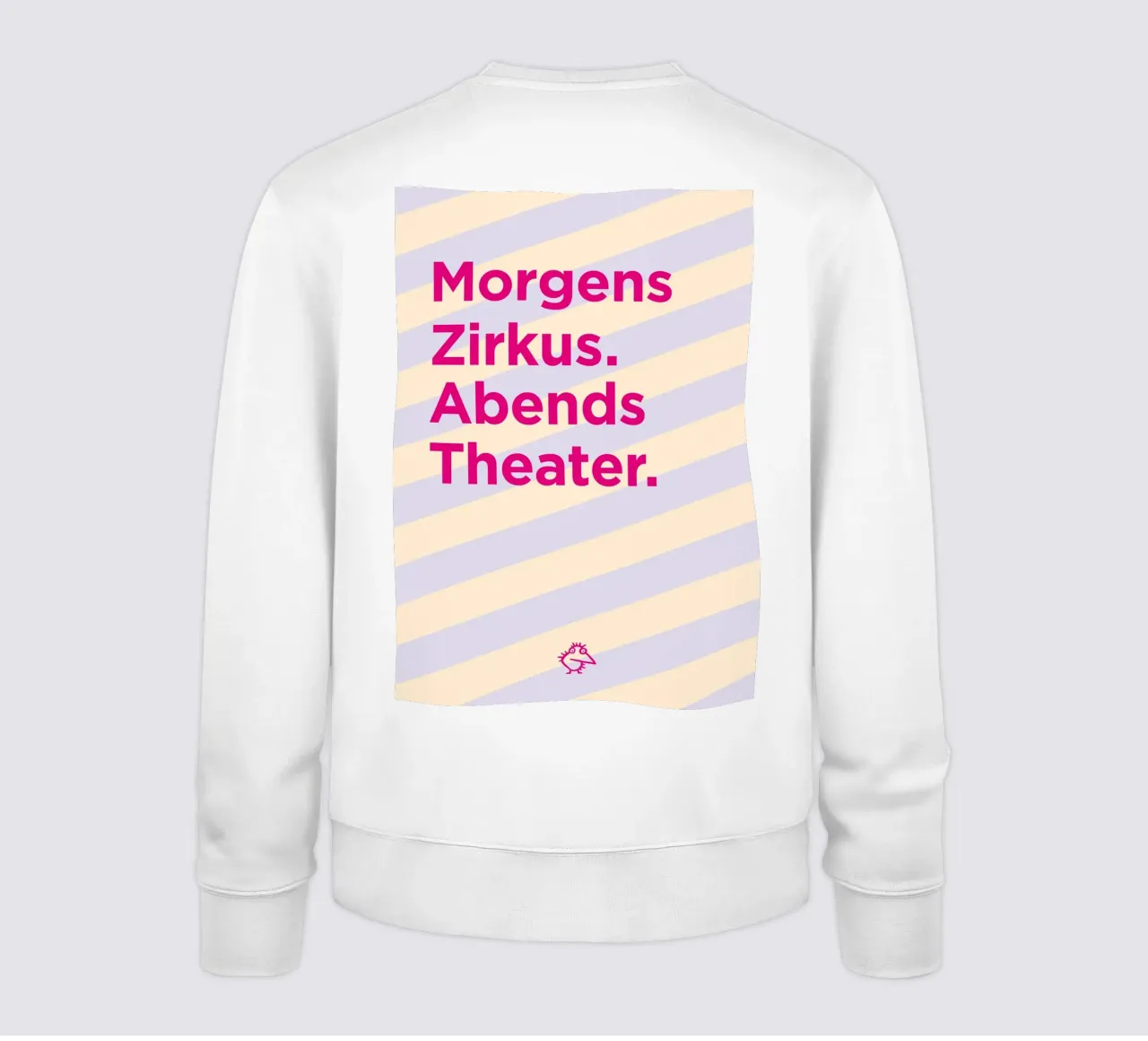 Morgens Zirkus. Abends Theater. Sweatshirt von Art Fart