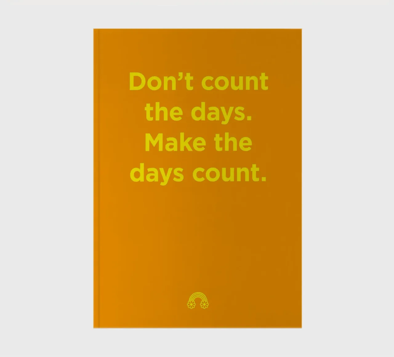 Make the days count. notebook by Art Fart