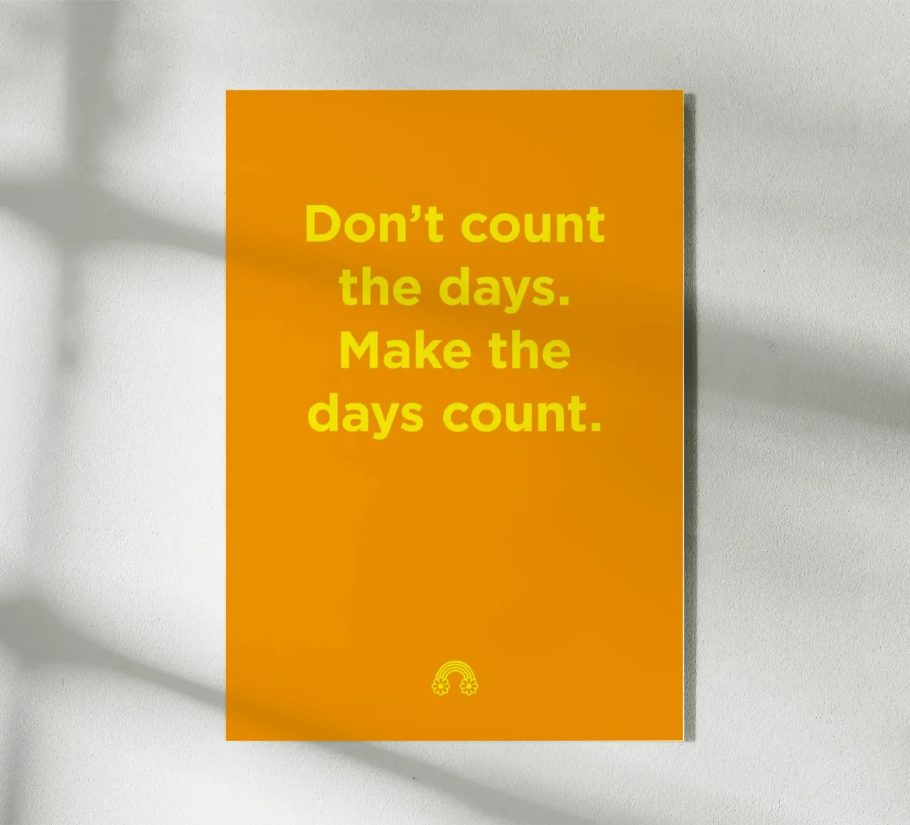 Make the days count. plexiglass da Art Fart