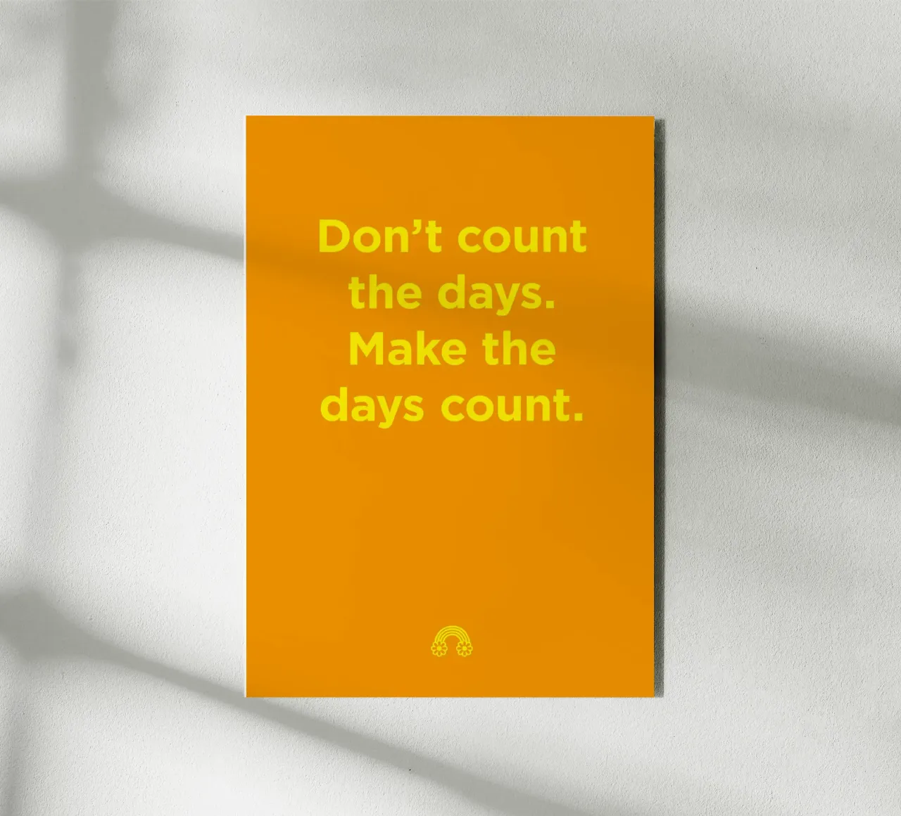 Make the days count. alluminio dibond da Art Fart