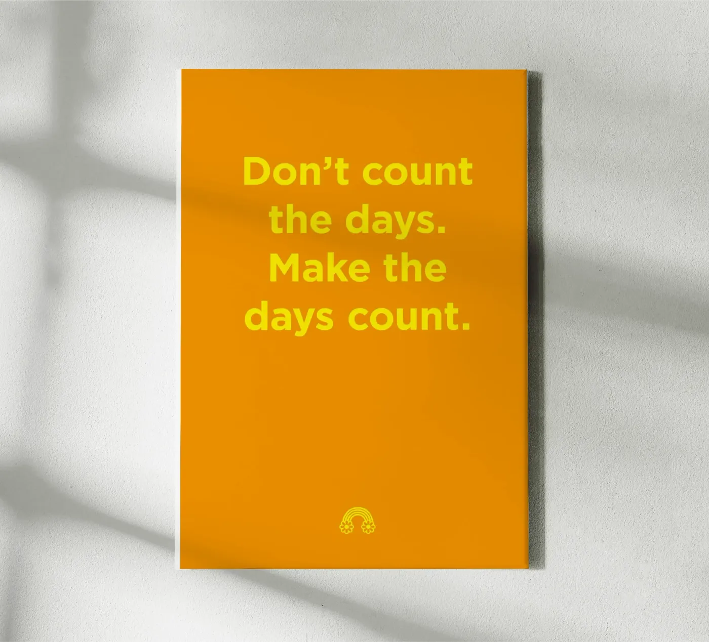 Make the days count. canvas by Art Fart