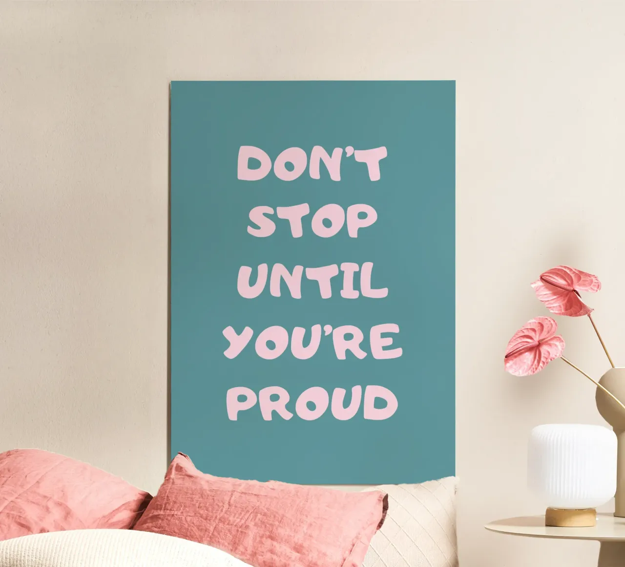 Don't stop until you're proud pannello forex da PinkCandyWalls