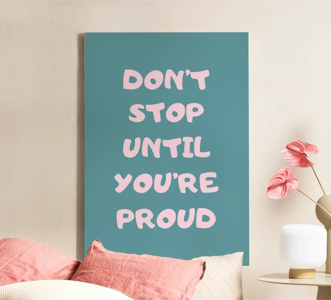 Don't stop until you're proud tela da PinkCandyWalls