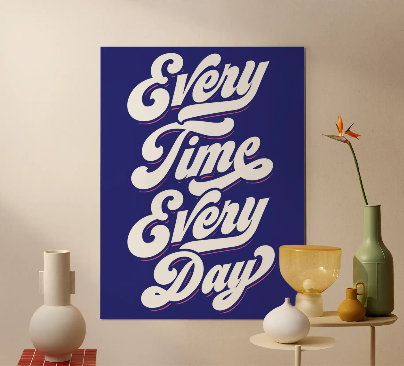 Every Time poster van Tamsen Design