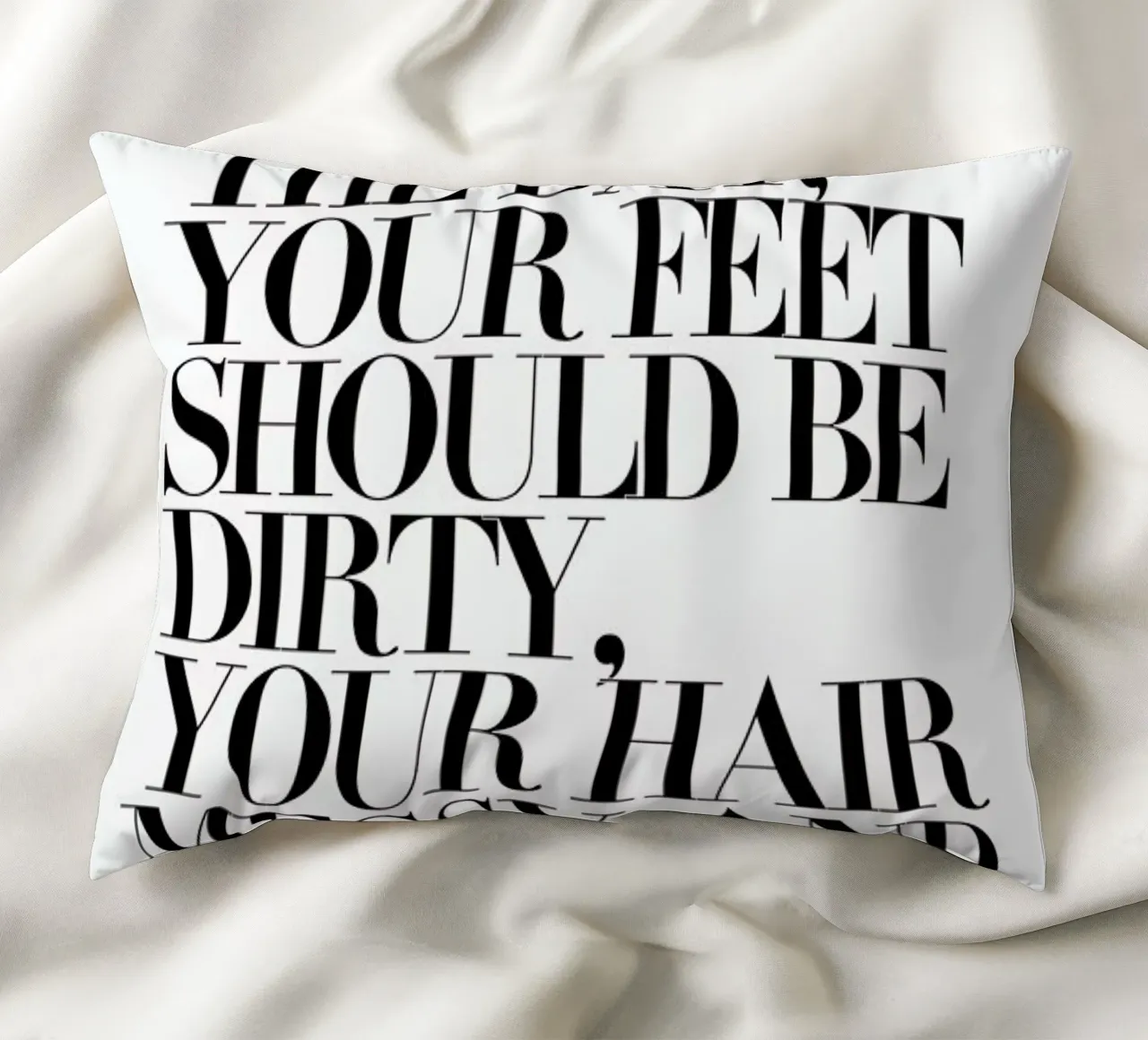 At The End Of The Day Your Feet Should Be cuscino da Honeymoon Hotel