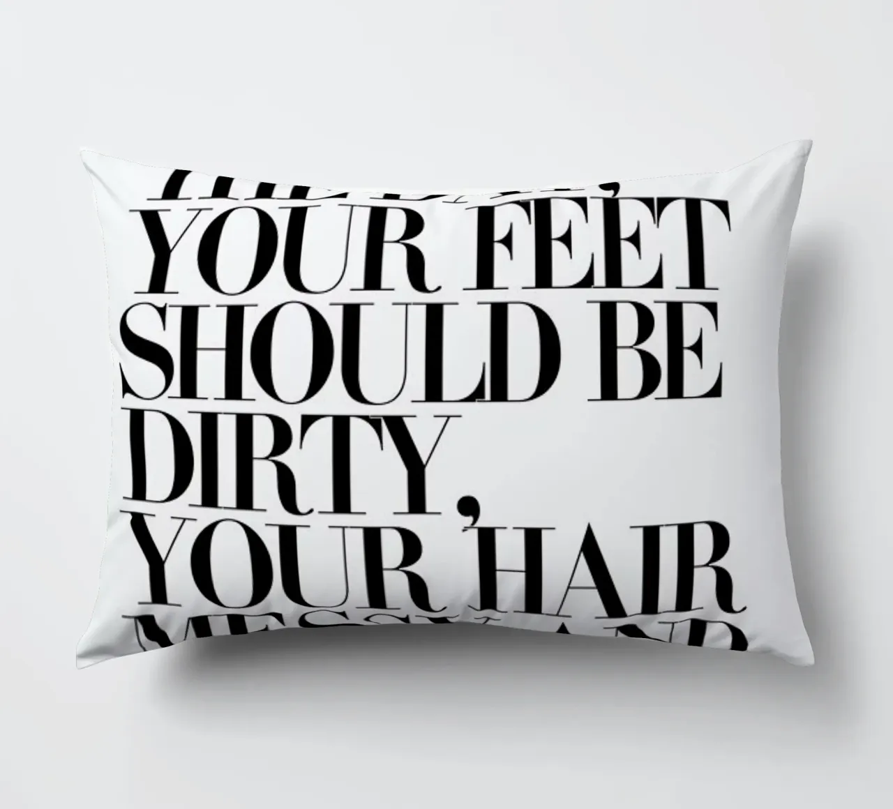 At The End Of The Day Your Feet Should Be cuscino da Honeymoon Hotel