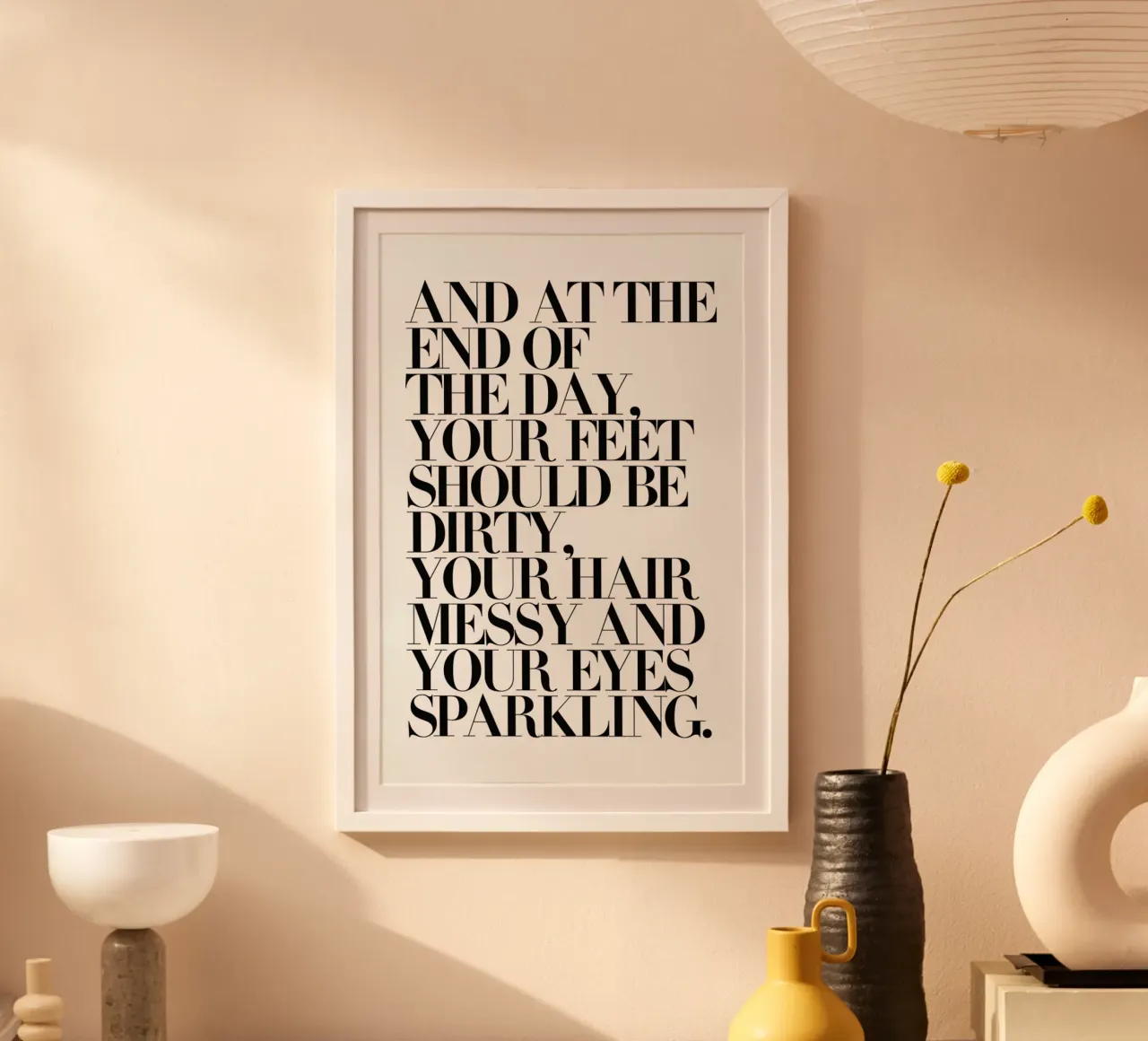 At The End Of The Day Your Feet Should Be poster da Honeymoon Hotel