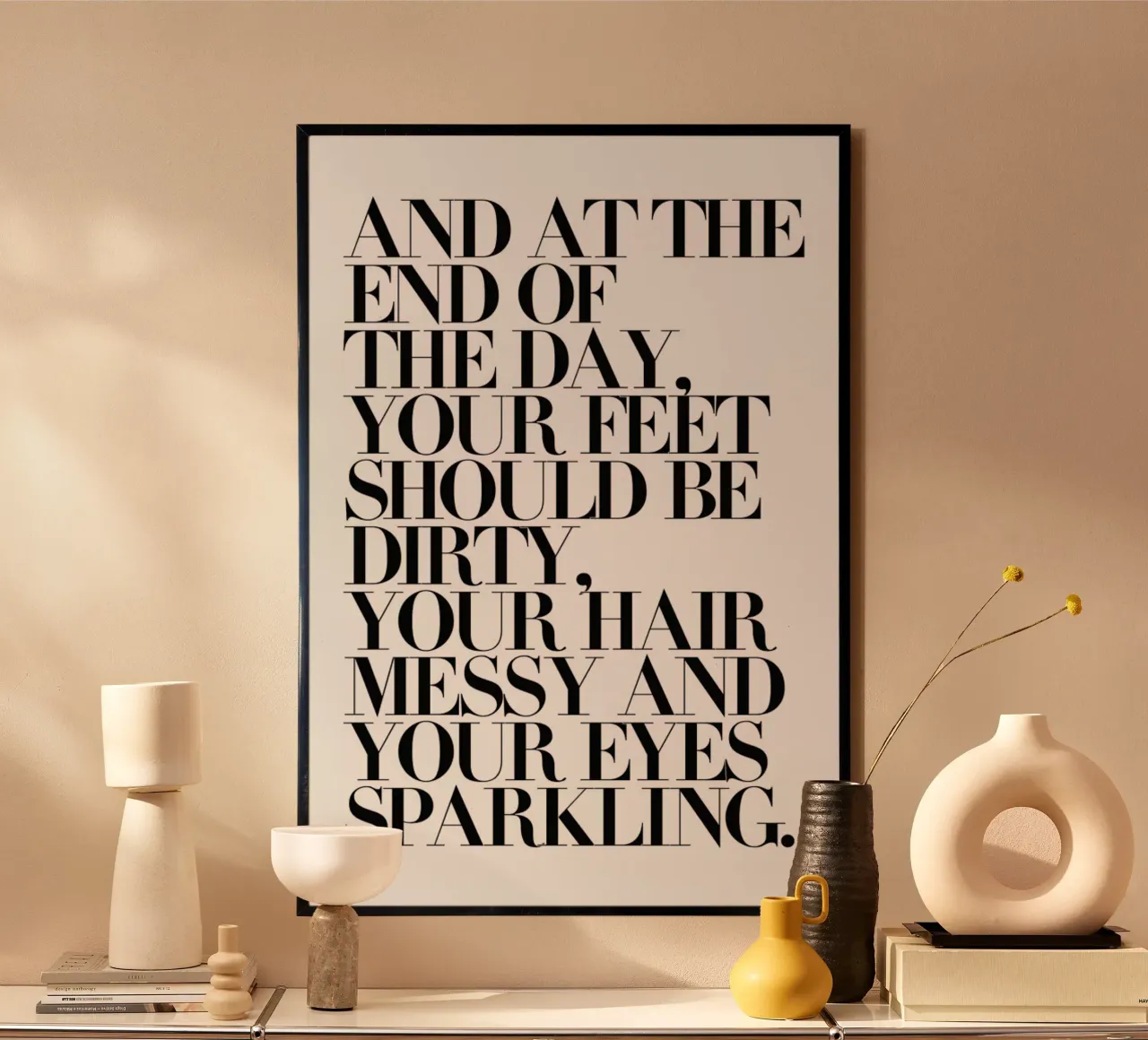 At The End Of The Day Your Feet Should Be poster da Honeymoon Hotel