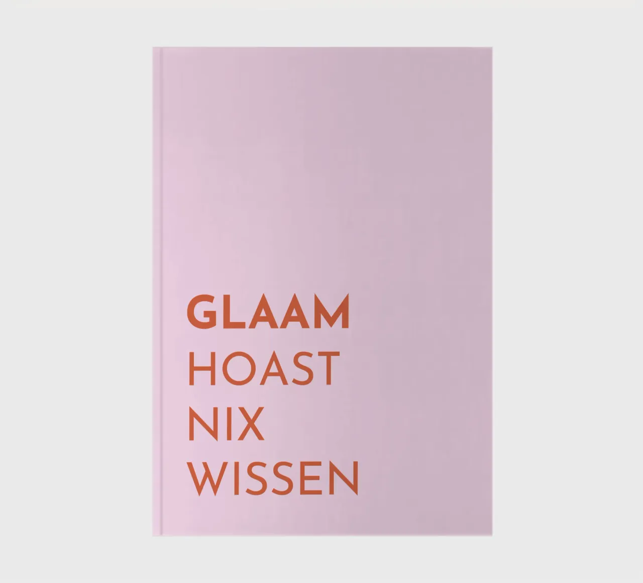 Glaam hoast nix wissen diario da Made in Bavaria