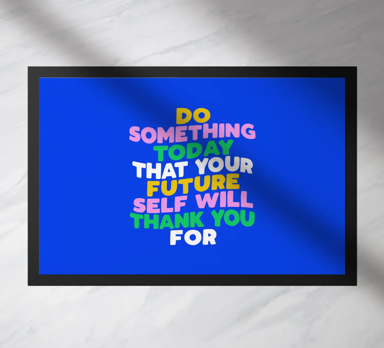 Do Something Today That Your Future Self Will Thank You For doormat by THE MOTIVATED TYPE