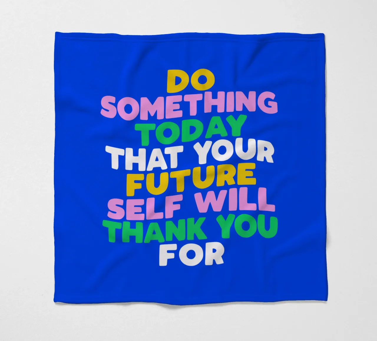 Do Something Today That Your Future Self Will Thank You For fleece blanket by THE MOTIVATED TYPE