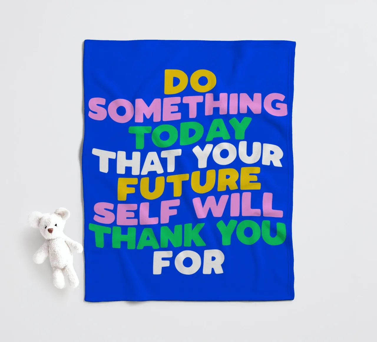 Do Something Today That Your Future Self Will Thank You For fleece blanket by THE MOTIVATED TYPE