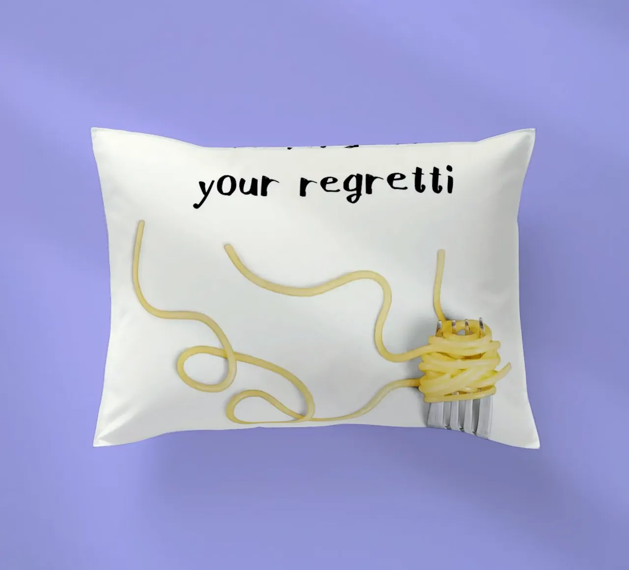 Eat Spaghetti to Forgetti Your Regretti cuscino da kakaka