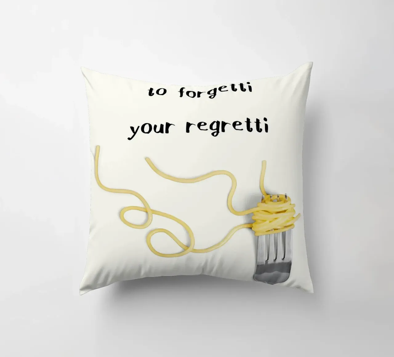 Eat Spaghetti to Forgetti Your Regretti cuscino da kakaka