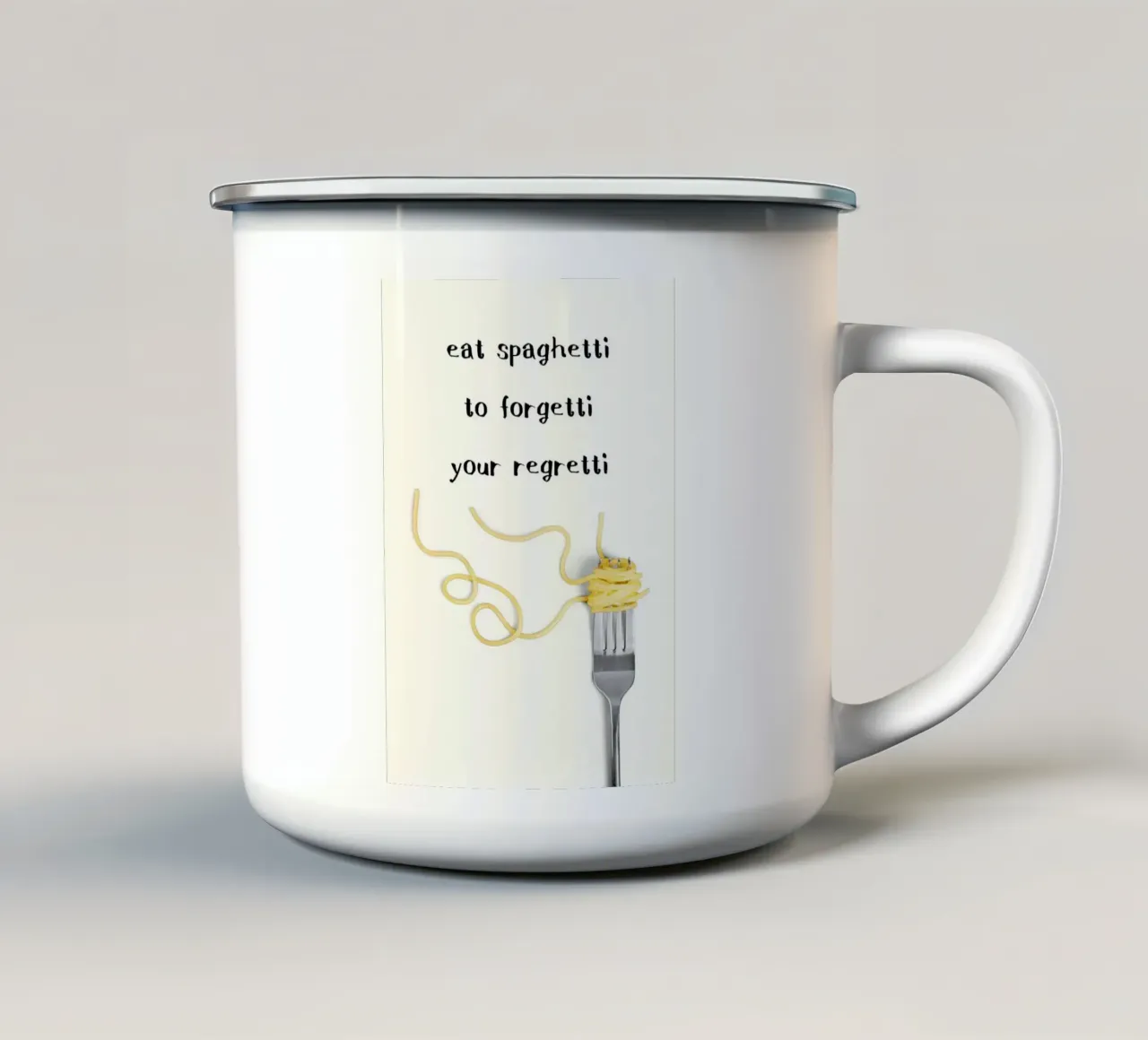 Eat Spaghetti to Forgetti Your Regretti tazza in smalto da kakaka