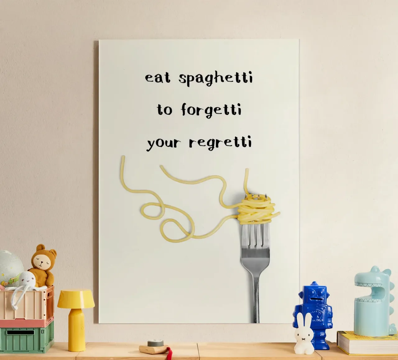 Eat Spaghetti to Forgetti Your Regretti plexiglass da kakaka