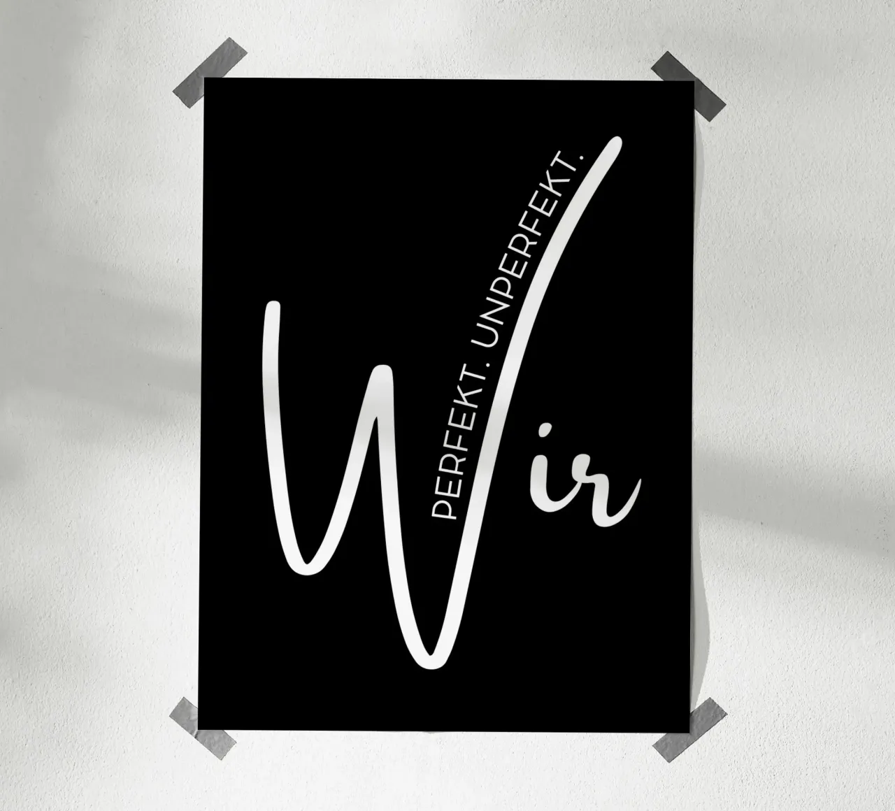 Perfekt. Unperfekt. Wir. poster con telaio in legno da DigiWunderwerk
