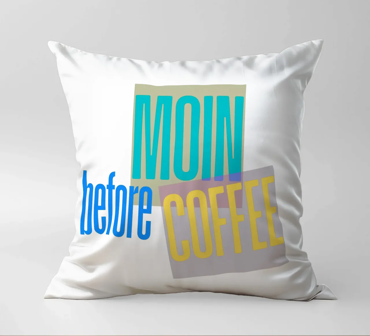 „MOIN before COFFEE“ – Witziges norddeutsches Kaffee-Motiv cuscino da Fies&Fein