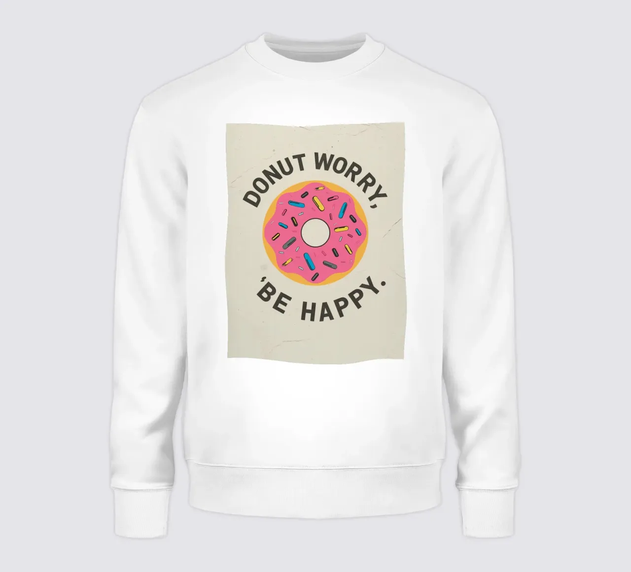 Ciambella con "Donut Worry Be Happy" (Non preoccuparti, sii felice) felpa da DesignDoodle