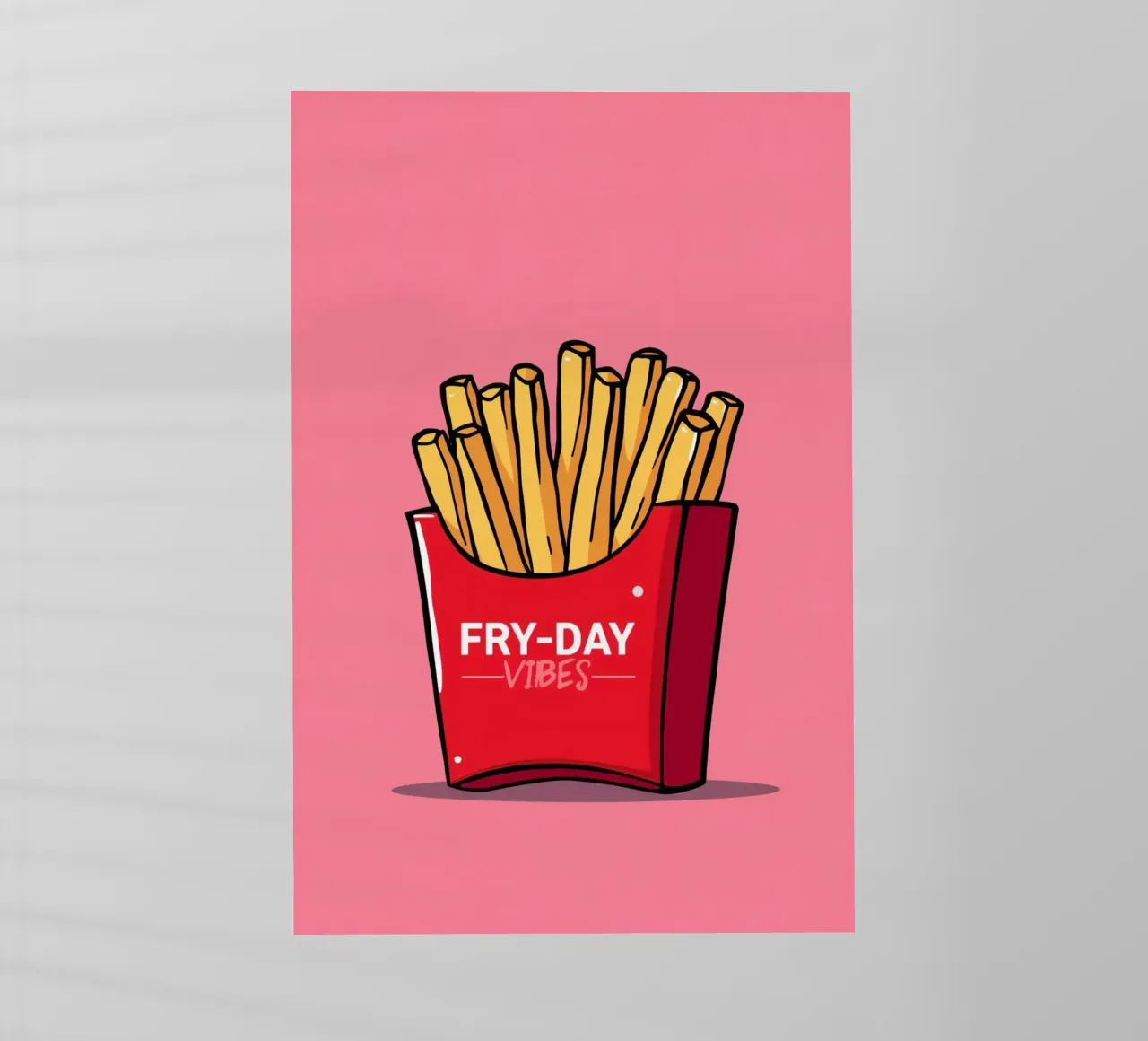 Patatine fritte "FRY-DAY VIBES" su sfondo rosa pellicola backlit da DesignDoodle