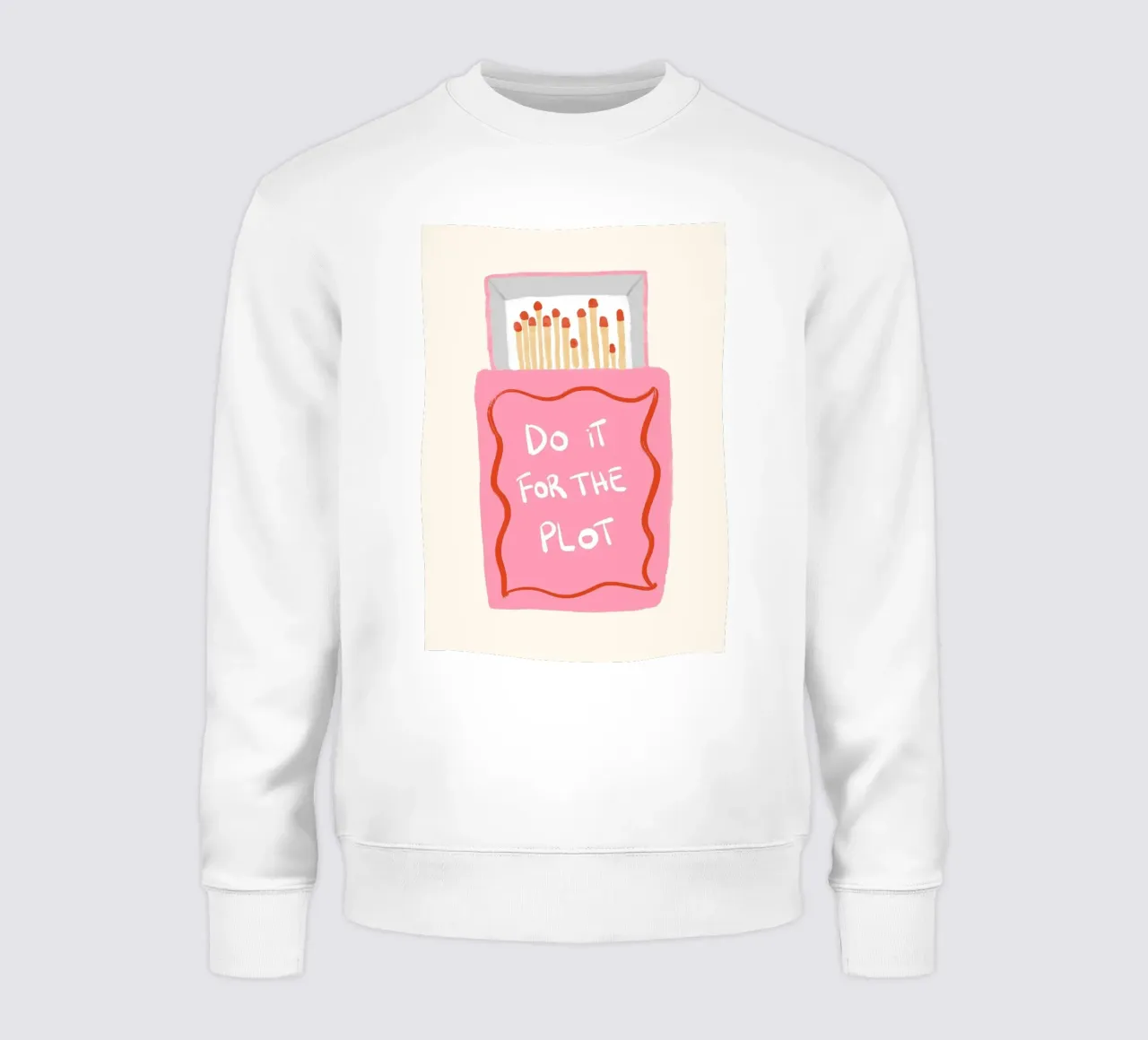 Do it for the plot matches sweatshirt by Tory