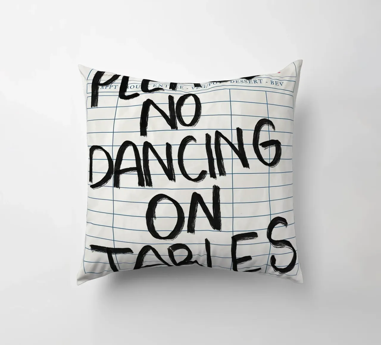 No Dancing on Tables Guest Check decorative cushion by Tory
