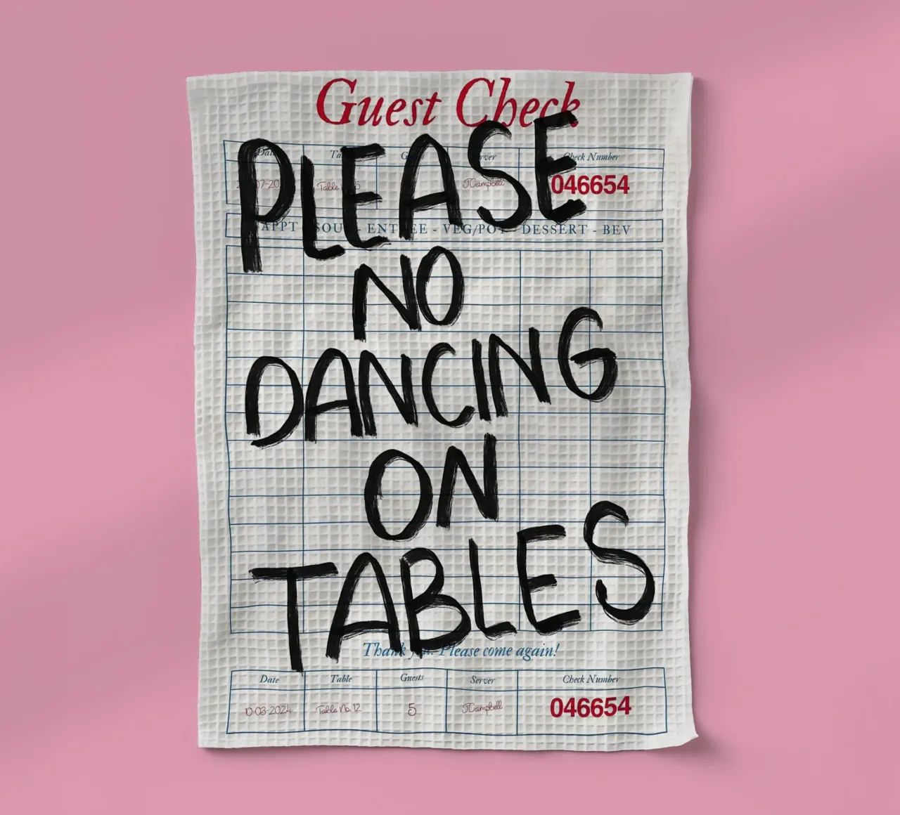 No Dancing on Tables Guest Check tea towel by Tory
