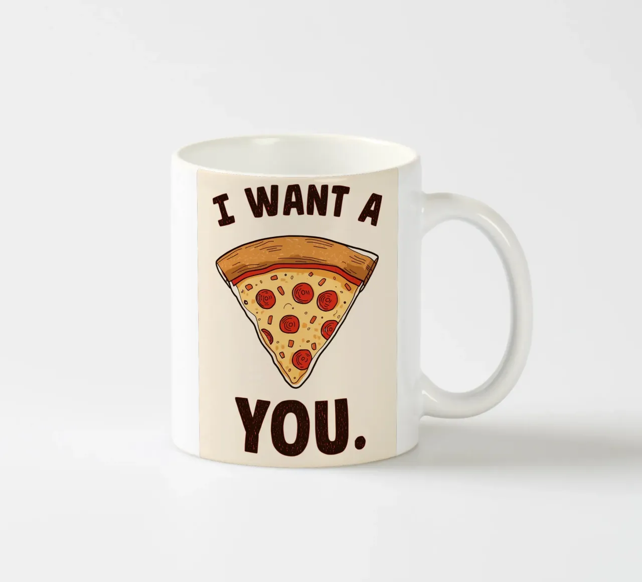 Pizza slice with "I WANT A Pizza YOU" tazza in ceramica da DesignDoodle
