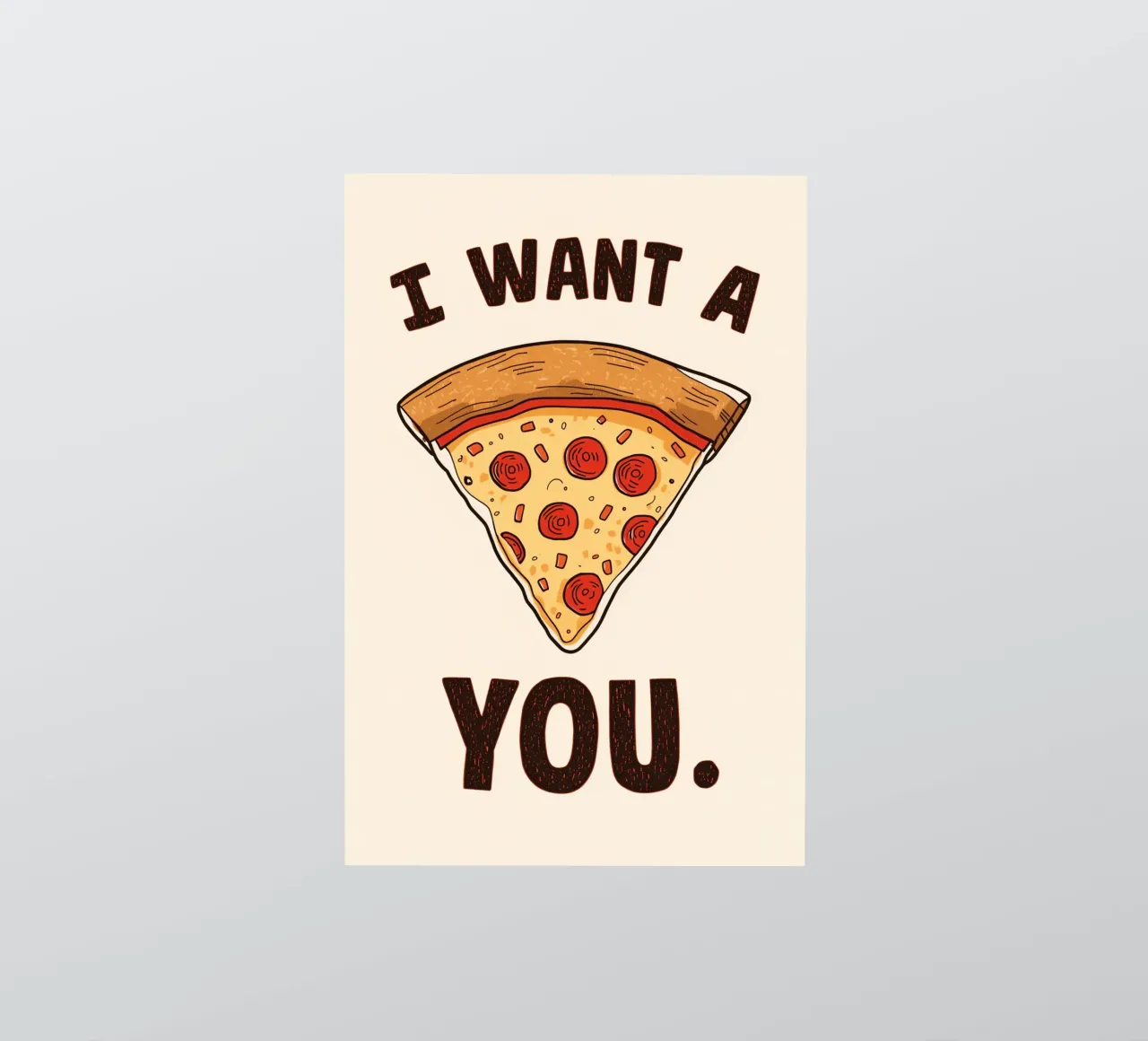 Pizza slice with "I WANT A Pizza YOU" adesivo da DesignDoodle