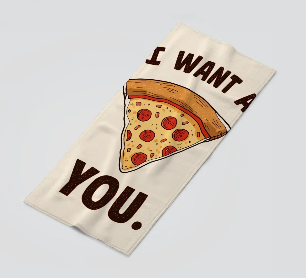 Pizza slice with "I WANT A Pizza YOU" telo mare da DesignDoodle