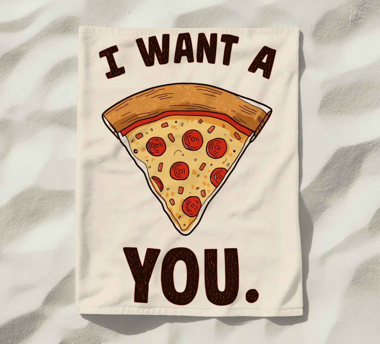 Pizza slice with "I WANT A Pizza YOU" telo mare da DesignDoodle