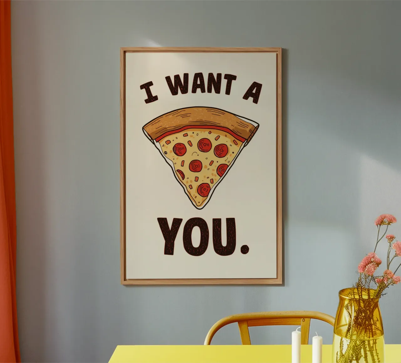 Pizza slice with "I WANT A Pizza YOU" pannello forex da DesignDoodle
