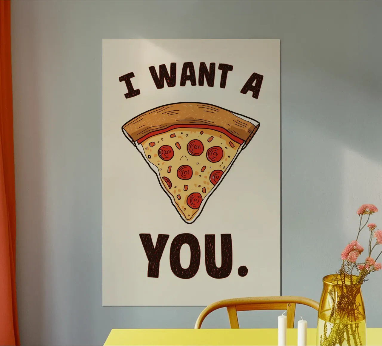 Pizza slice with "I WANT A Pizza YOU" poster da DesignDoodle